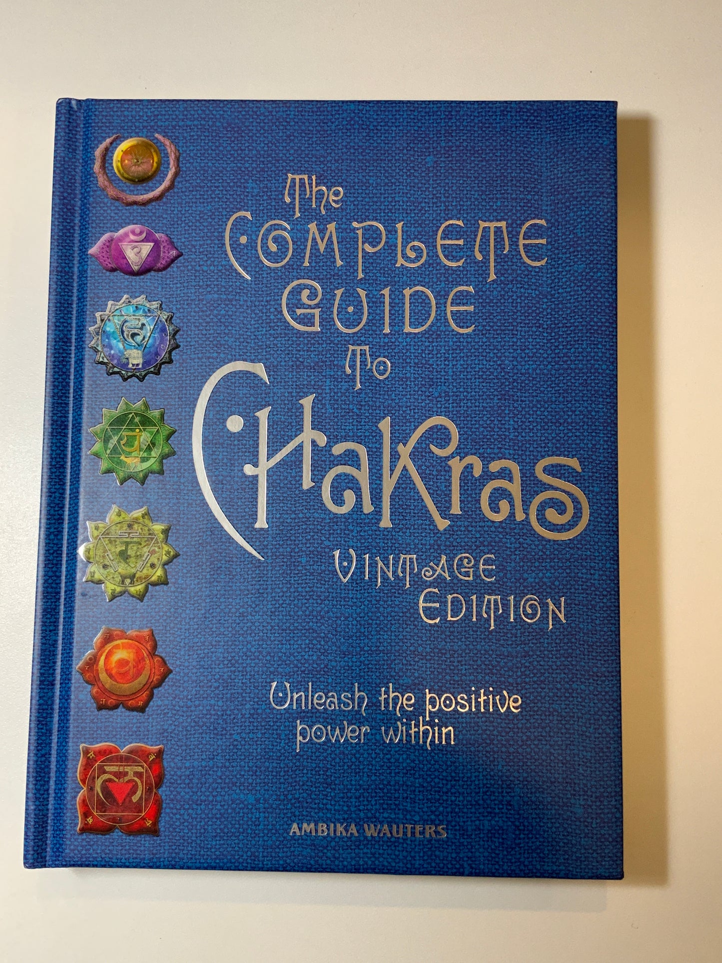 The Complete Guide to Chakras
