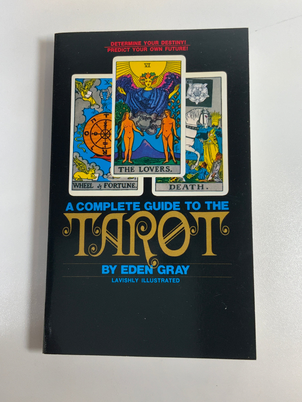 A Complete Guide to the Tarot