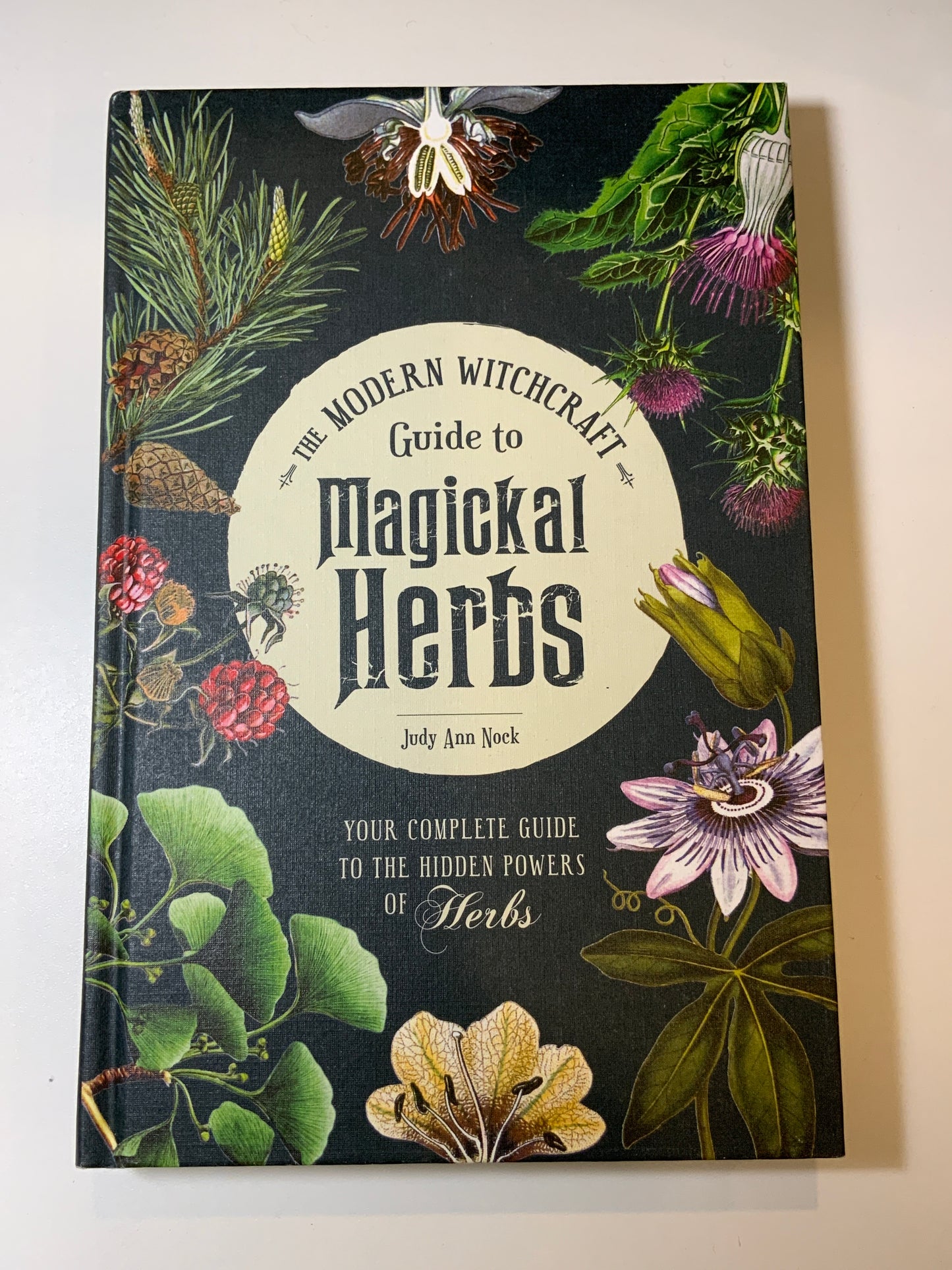 The Modern Witchcraft * Guide to Magickal Herbs