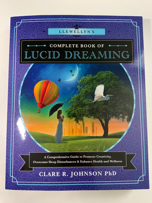 Llewellyn's Complete Book of Lucid Dreams