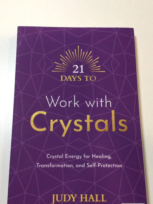 21 Days to Work with Crystals