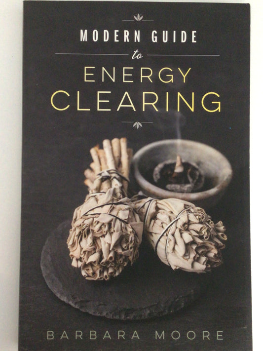 Modern Guide to Energy Clearing