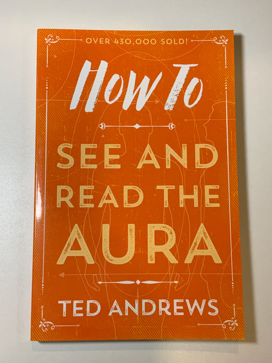 How to See and Read the Aura
