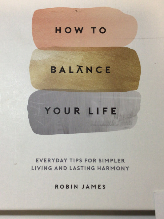 How to Balance Your Life